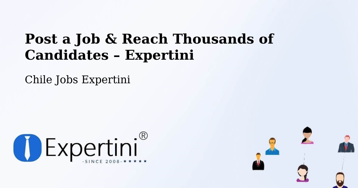 Post a Job in Pucón – Hire the Right Talent - Pucón, Chile Jobs Expertini