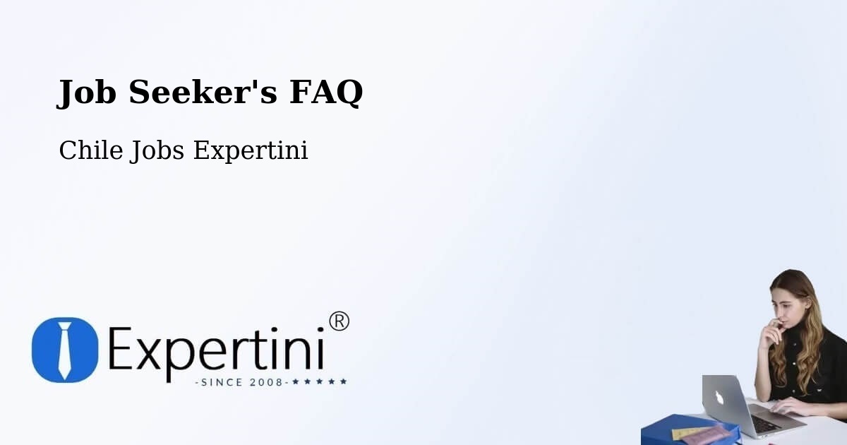 Job Seeker FAQ – Pucón - Chile Jobs Expertini