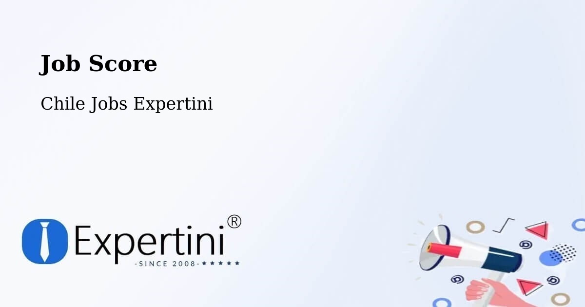 Job Score & Job Description Score Tool – Pucón - Chile Jobs Expertini